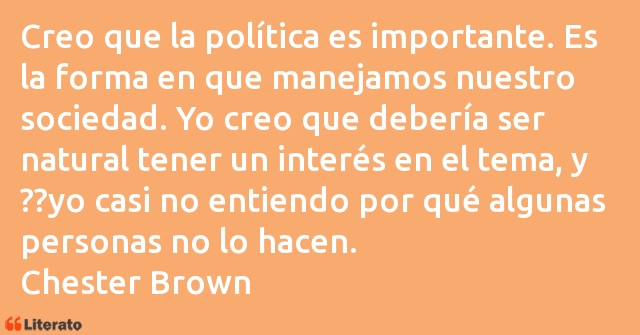 Frases de Chester Brown