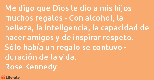 Frases de Rose Kennedy