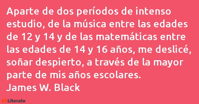 Frases de James W. Black