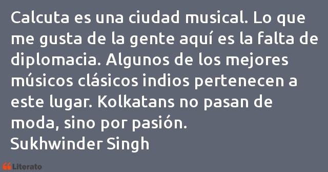 Frases de Sukhwinder Singh