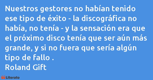 Frases de Roland Gift