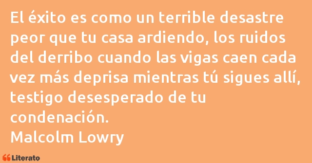 Frases de Malcolm Lowry