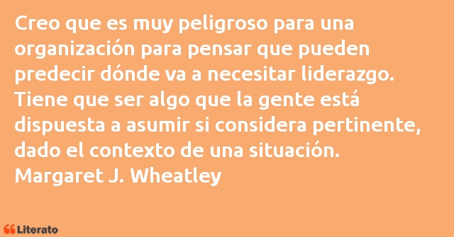 Frases de Margaret J. Wheatley