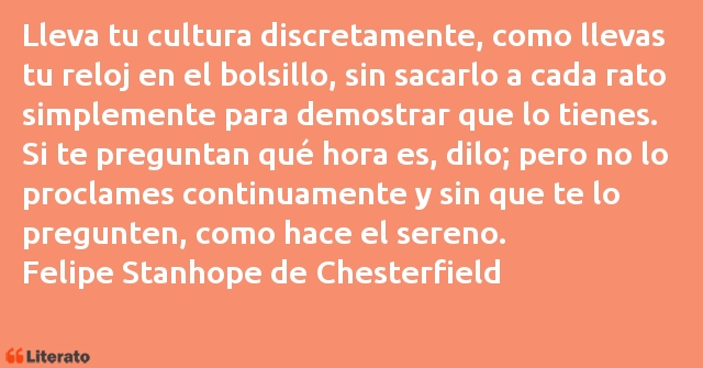 Frases de Felipe Stanhope de Chesterfield