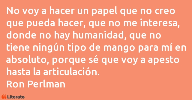 Frases de Ron Perlman