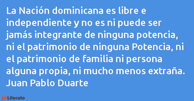 Frases de Juan Pablo Duarte