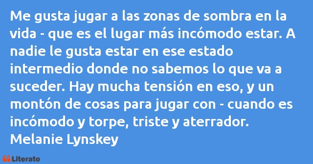 Frases de Melanie Lynskey