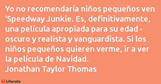 Frases de Jonathan Taylor Thomas