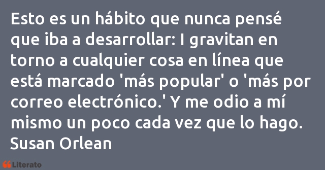 Frases de Susan Orlean