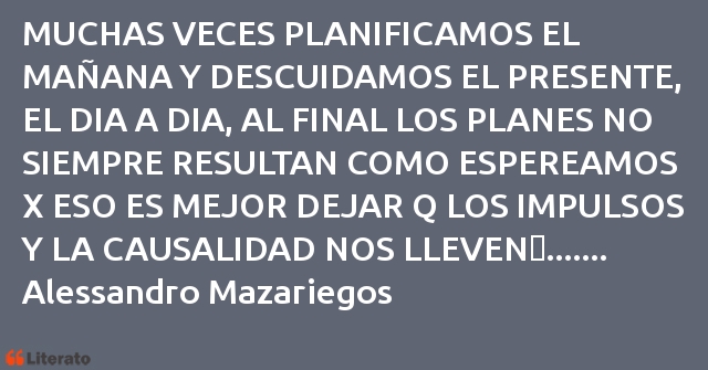 Frases de Alessandro Mazariegos