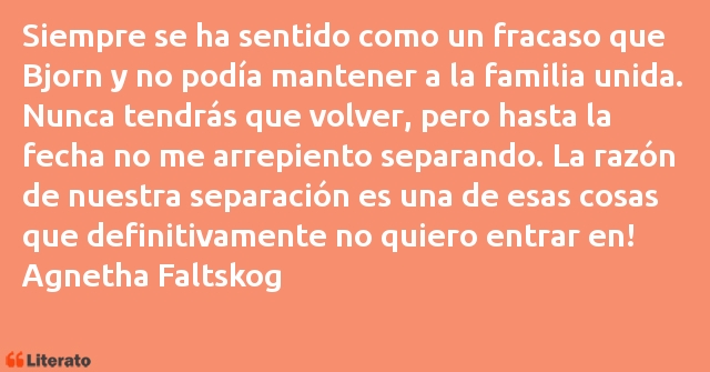 Frases de Agnetha Faltskog