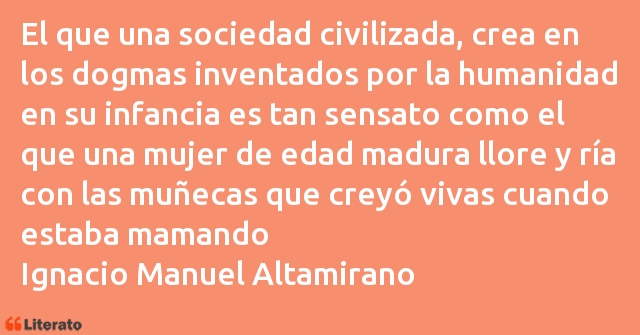 Frases de Ignacio Manuel Altamirano