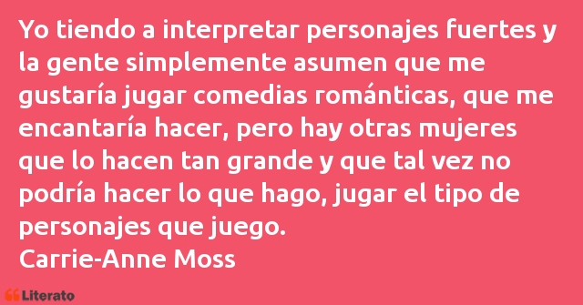 Frases de Carrie-Anne Moss