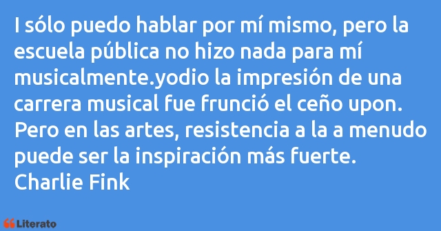 Frases de Charlie Fink