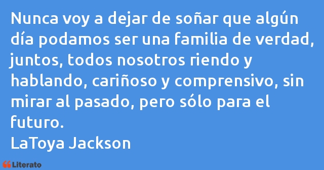 Frases de LaToya Jackson