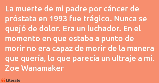 Frases de Zoe Wanamaker