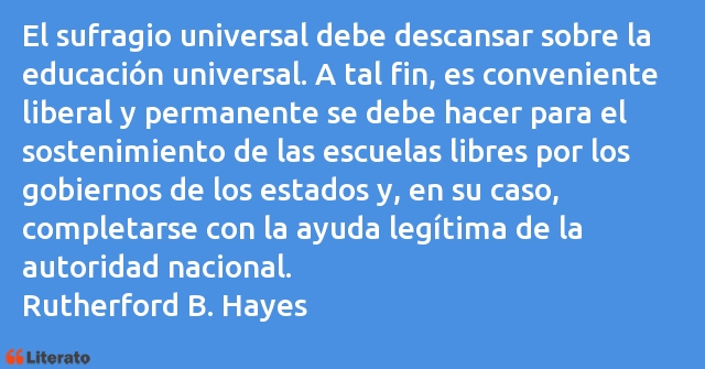 Frases de Rutherford B. Hayes