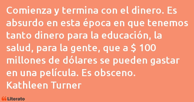 Frases de Kathleen Turner