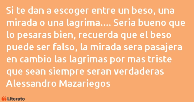 Frases de Alessandro Mazariegos