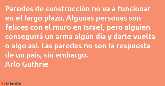 Frases de Arlo Guthrie