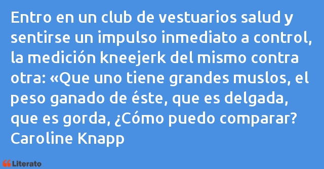 Frases de Caroline Knapp