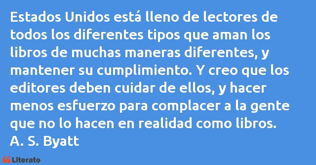 Frases de Antonia Susan Byatt