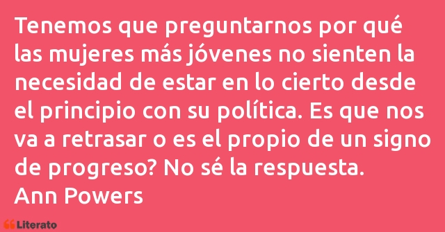 Frases de Ann Powers