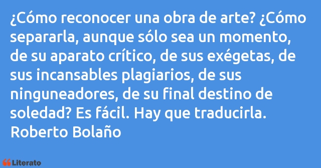 Frases de Roberto Bolaño