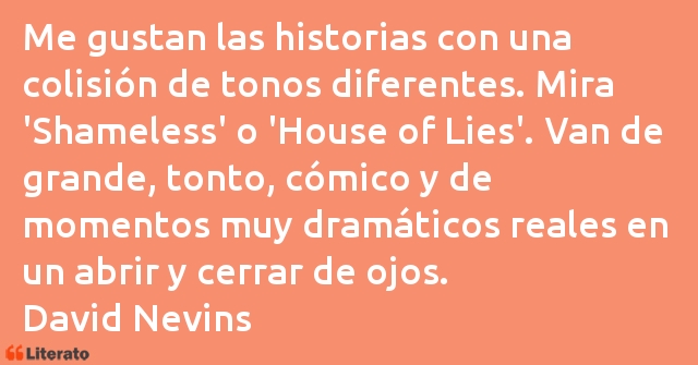 Frases de David Nevins