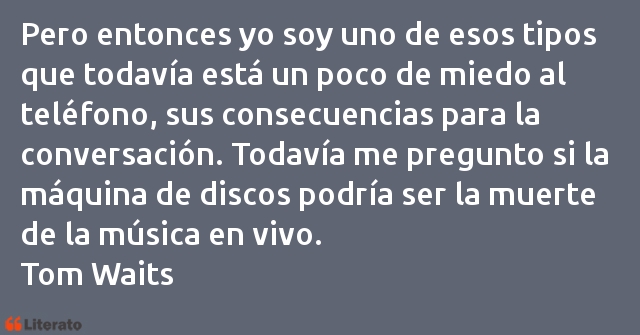 Frases de Tom Waits