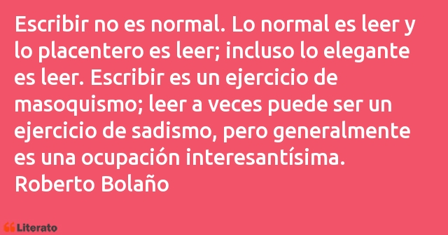 Frases de Roberto Bolaño