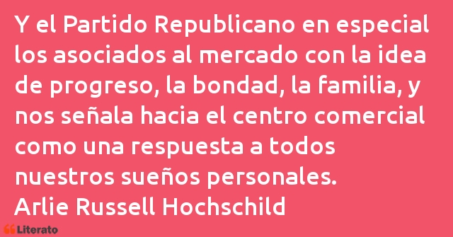 Frases de Arlie Russell Hochschild