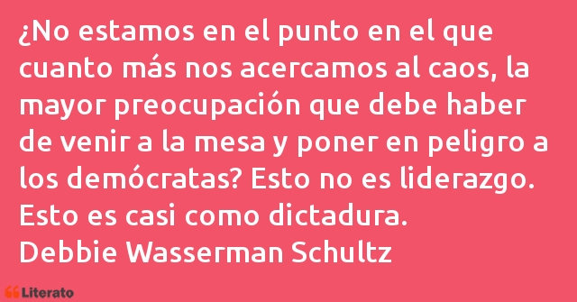 Frases de Debbie Wasserman Schultz