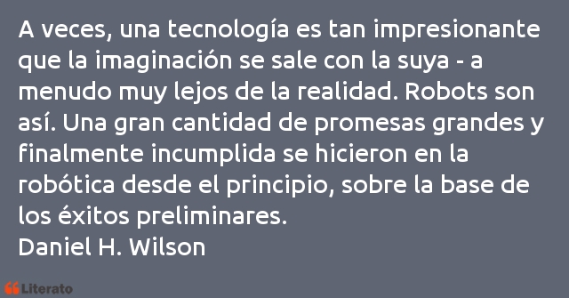 Frases de Daniel H. Wilson