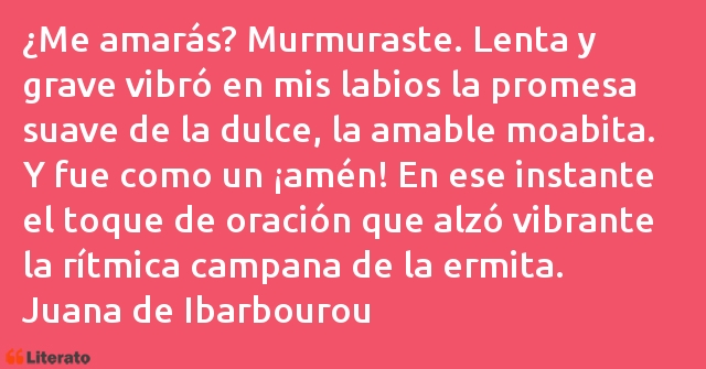 Frases de Juana de Ibarbourou