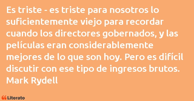 Frases de Mark Rydell