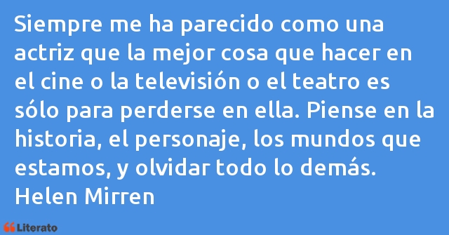 Frases de Helen Mirren