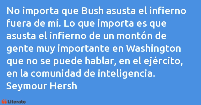 Frases de Seymour Hersh