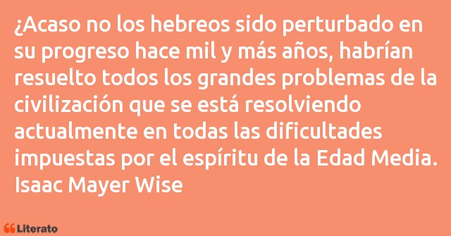 Frases de Isaac Mayer Wise