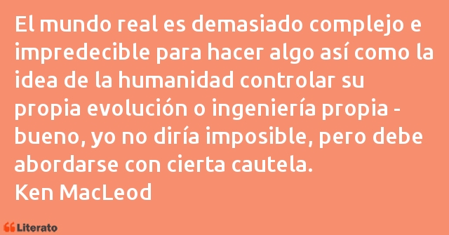 Frases de Ken MacLeod