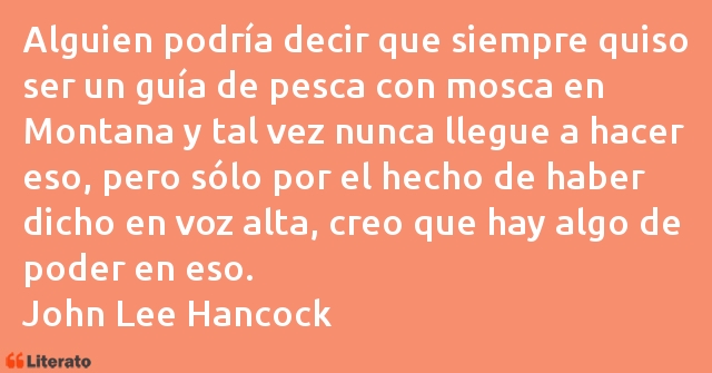 Frases de John Lee Hancock