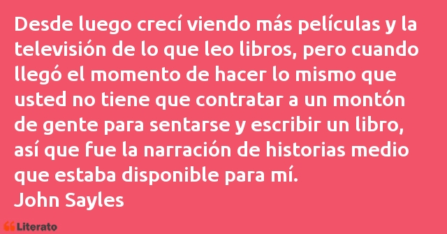 Frases de John Sayles