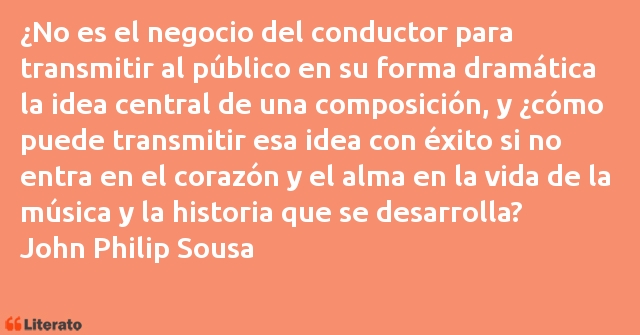 Frases de John Philip Sousa