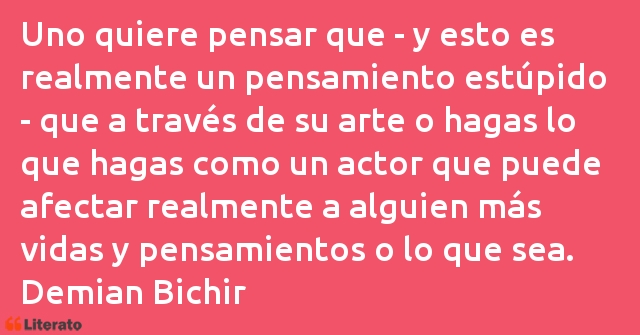 Frases de Demian Bichir