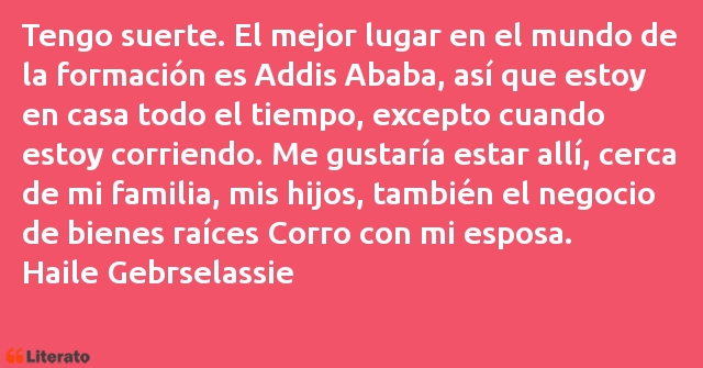 Frases de Haile Gebrselassie