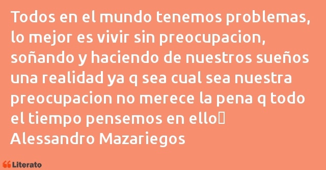 Frases de Alessandro Mazariegos