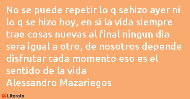 Frases de Alessandro Mazariegos