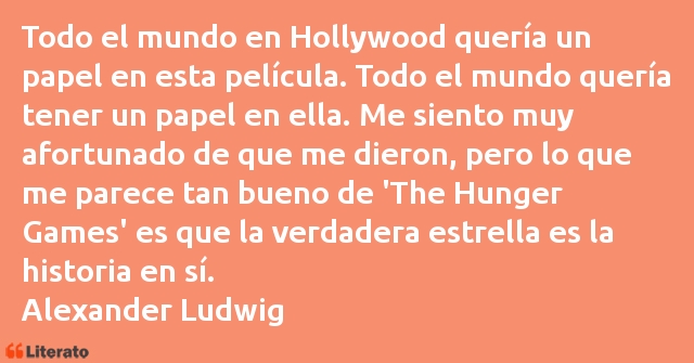 Frases de Alexander Ludwig