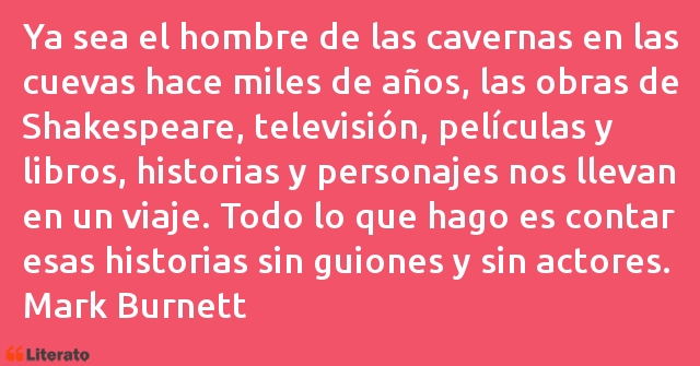 Frases de Mark Burnett