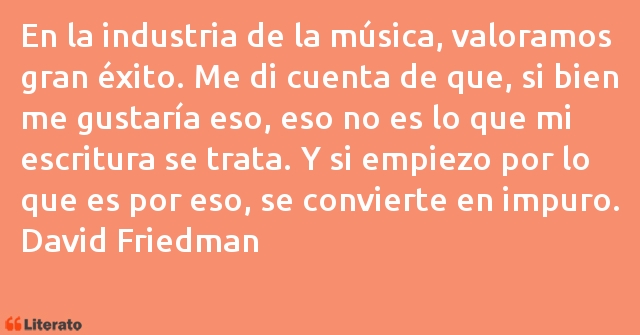 Frases de David Friedman